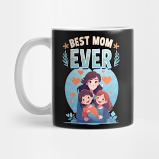 Best Mom Ever Mug